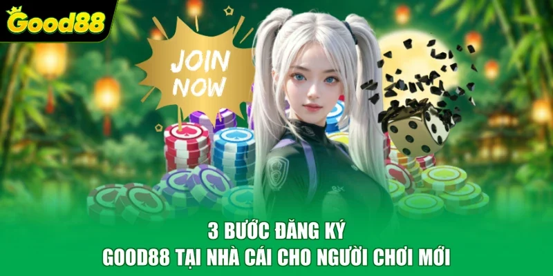 3 bước đăng ký Good88 tại nhà cái cho người chơi mới