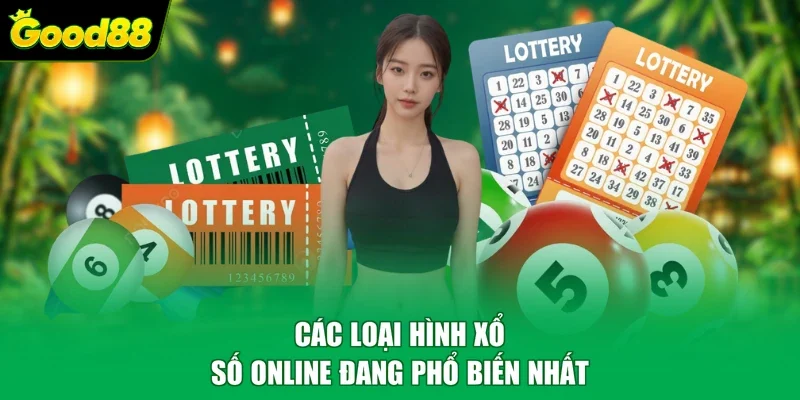 Các loại hình xổ số online đang phổ biến nhất