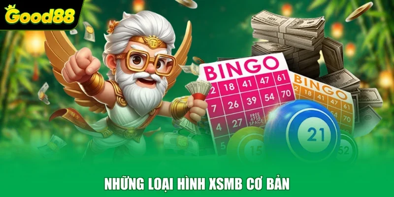 Những loại hình XSMB cơ bản