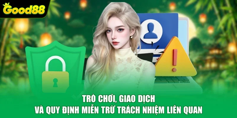Trò chơi, giao dịch và quy định miễn trừ trách nhiệm liên quan